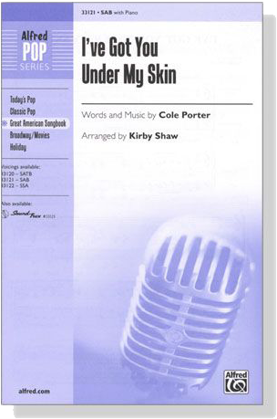 【I've Got You Under My Skin】SAB with Piano 【I've Got You Under My Skin】SAB with Piano