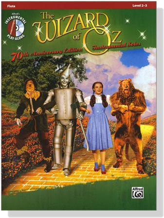 The Wizard of Oz Instrumental Solos for Flute【CD+樂譜】70th Anniversary Edition , Level 2-3