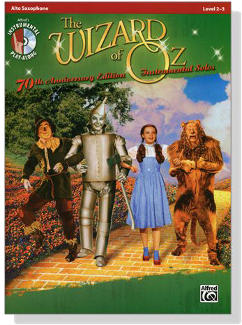 The Wizard of Oz Instrumental Solos for Alto Saxophone【CD+樂譜】70th Anniversary Edition , Level 2-3