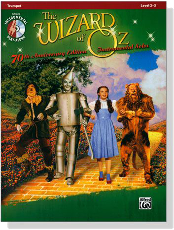 The Wizard of Oz Instrumental Solos for Trumpet【CD+樂譜】70th Anniversary Edition , Level 2-3