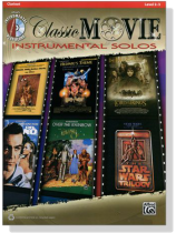 Classic Movie Instrumental Solos【CD+樂譜】for Clarinet , Level 2-3 Classic Movie Instrumental Solos【CD+樂譜】for Clarinet , Level 2-3