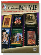 Classic Movie Instrumental Solos【CD+樂譜】for Alto Saxophone, Level 2-3 Classic Movie Instrumental Solos【CD+樂譜】for Alto Saxophone, Level 2-3