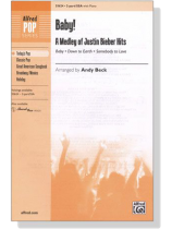 Baby!【A Medley of Justin Bieber Hits】 2-Part/SSA With Piano Baby!【A Medley of Justin Bieber Hits】 2-Part/SSA With Piano