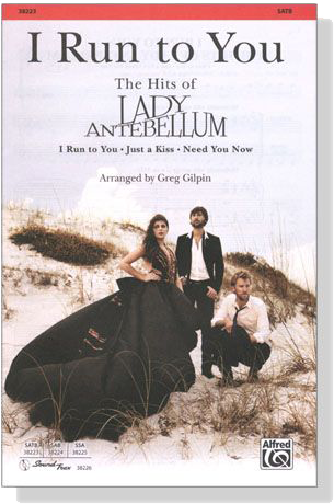 【I Run to You: The Hits of Lady Antebellum】SATB