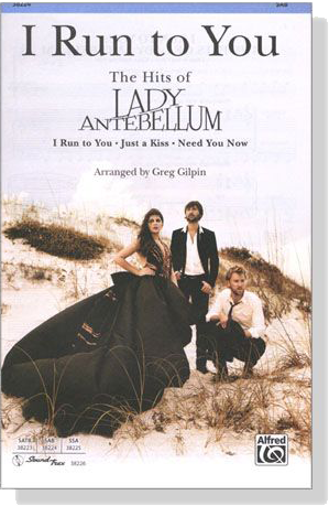 【I Run to You: The Hits of Lady Antebellum】SAB