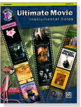 Ultimate Movie Instrumental Solos【CD+樂譜】for Trombone, Level 2-3 Ultimate Movie Instrumental Solos【CD+樂譜】for Trombone, Level 2-3