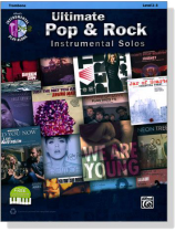 Ultimate Pop & Rock Instrumental Solos【CD+樂譜】for Trombone, Level 2-3 Ultimate Pop & Rock Instrumental Solos【CD+樂譜】for Trombone, Level 2-3