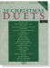 25 Christmas Duets , Piano‧Guitar‧Vocal 25 Christmas Duets , Piano‧Guitar‧Vocal