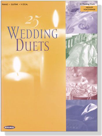 25 Wedding Duets , Piano‧Guitar‧Vocal 25 Wedding Duets , Piano‧Guitar‧Vocal