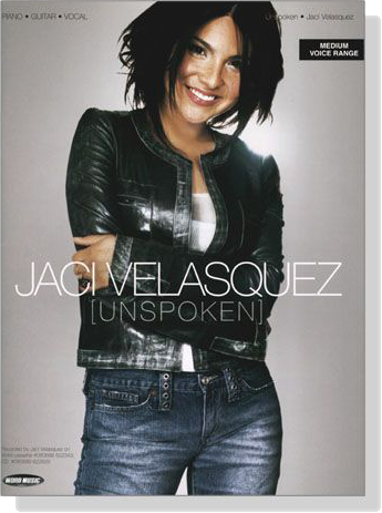 【Unspoken‧Jaci Velasquez】Piano‧Guitar‧Vocal , Medium Voice Range 【Unspoken‧Jaci Velasquez】Piano‧Guitar‧Vocal , Medium Voice Range