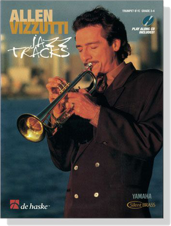 Allen Vizzutti: Jazz Tracks【CD+樂譜】Trumpet B♭ / C , Grade 3-4