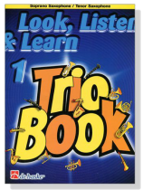 Look, Listen and Learn【1】Trio Book for Soprano Saxophone / Tenor Saxophone Look, Listen and Learn【1】Trio Book for Soprano Saxophone / Tenor Saxophone