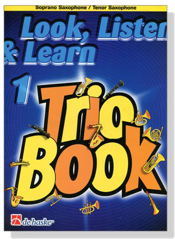 Look, Listen and Learn【1】Trio Book for Soprano Saxophone / Tenor Saxophone