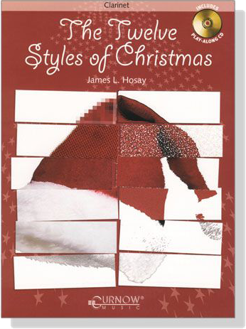 The Twelve Styles of Christmas【CD+樂譜】for Clarinet