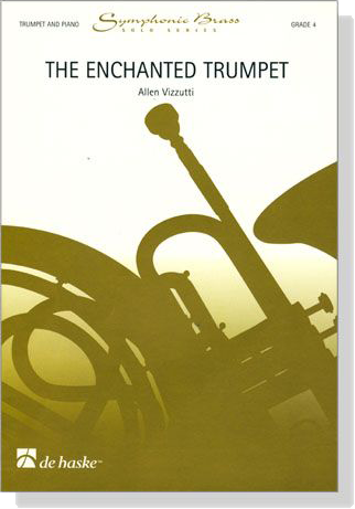 Allen Vizzutti【The Enchanted Trumpet】for Trumpet and Piano ,Grade 4