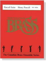 The Canadian Brass【Henry Purcell : Purcell Suite】for Brass Quintet The Canadian Brass【Henry Purcell : Purcell Suite】for Brass Quintet