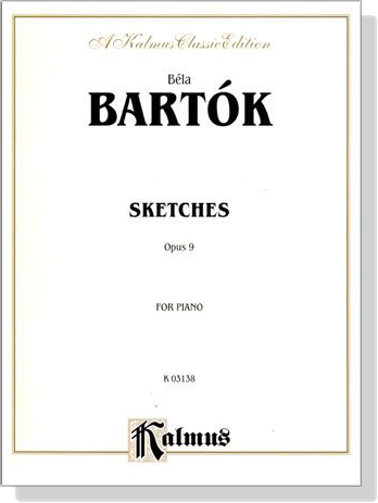 Bela Bartok【Sketches, Op. 9】for Piano