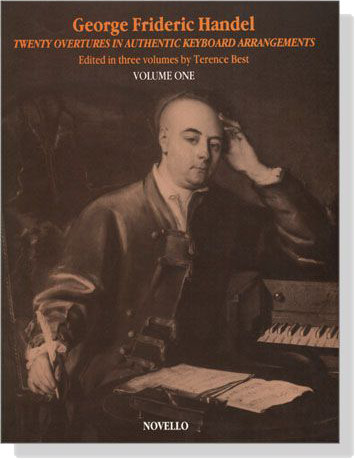 George Frideric Handel【Twenty Overtures】In Authentic Keyboard Arrangements , Volume One