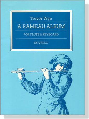 A【Rameau】Album for Flute and Keyboard A【Rameau】Album for Flute and Keyboard