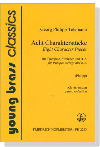 Georg Philipp Telemann【Acht Charakterstücke】für Trompete, Streicher und B.c.