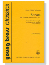 Georg Philipp Telemann【Sonata】für Trompete, Streicher und B.c. Georg Philipp Telemann【Sonata】für Trompete, Streicher und B.c.