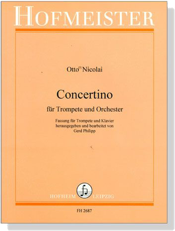 Otto Nicolai【Concertino】für Trompete und Orchester