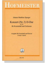 Johann Matthias Sperger【Konzert (Nr. 2) D-Dur(T2)】für Kontrabaß und Orchester / Ausgabe für Kontrabaß und Klavier Johann Matthias Sperger【Konzert (Nr. 2) D-Dur(T2)】für Kontrabaß und Orchester / Ausgabe für Kontrabaß und Klavier