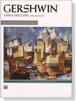 Gershwin's【Three Preludes】for The Piano Gershwin's【Three Preludes】for The Piano