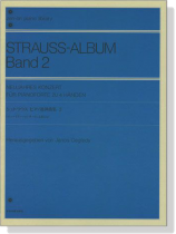 Strauss-Album Band 2【Neujahres Konzert】für Pianoforte zu 4 Händen シュトラウス ピアノ連弾曲集 2 Strauss-Album Band 2【Neujahres Konzert】für Pianoforte zu 4 Händen シュトラウス ピアノ連弾曲集 2