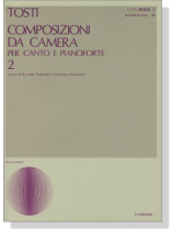 Tosti【Composizioni da Camera 2】per Canto e Pianoforteトスティ歌曲集 2 Tosti【Composizioni da Camera 2】per Canto e Pianoforteトスティ歌曲集 2
