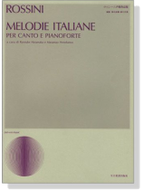 Rossini【Melodie Italiane】per canto e pianoforte ロッシーニ声楽作品集 Rossini【Melodie Italiane】per canto e pianoforte ロッシーニ声楽作品集