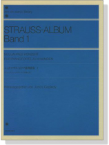 Strauss-Album Band 1【Neujahres Konzert】für Pianoforte zu 4 Händen シュトラウス ピアノ連弾曲集 1 Strauss-Album Band 1【Neujahres Konzert】für Pianoforte zu 4 Händen シュトラウス ピアノ連弾曲集 1
