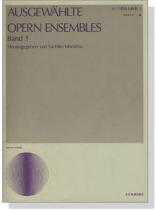 Ausgewählte Opern Ensembles オペラ重唱名曲集 1 Ausgewählte Opern Ensembles オペラ重唱名曲集 1