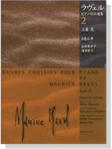 Œuvres Choisies【Pour Piano】de Maurice Ravel , Tome 2 ラヴェル ピアノ作品選集 2