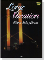Long Vacation Piano Solo Album Long Vacation Piano Solo Album