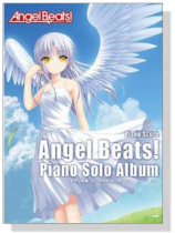 Angel Beats! Piano Solo Album Angel Beats! Piano Solo Album