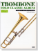 Trombone Solo【Classic】Album トロンボーン・ソロ・クラシック・アルバム Trombone Solo【Classic】Album トロンボーン・ソロ・クラシック・アルバム