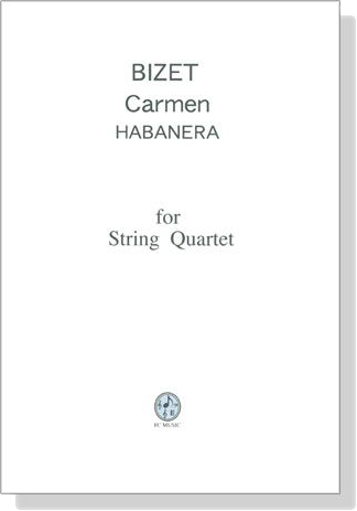 Bizet  Carmen Habanera for String Quartet 