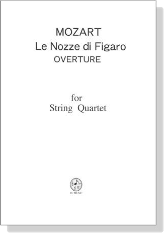 (絕版)Mozart Le Nozze di Figaro Overture for String Quartet