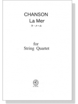 【Chanson La Mer /ラ・メール】for String Quartet
