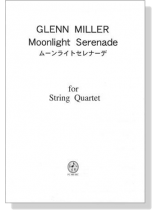 Glenn Miller【Moonlight Serenade / ムーンライトセレナーデ】for String Quartet