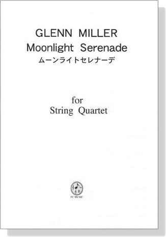 Glenn Miller【Moonlight Serenade / ムーンライトセレナーデ】for String Quartet