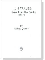 J. Strauss【Rose from the South】for String Quartet 南国のバラ J. Strauss【Rose from the South】for String Quartet 南国のバラ