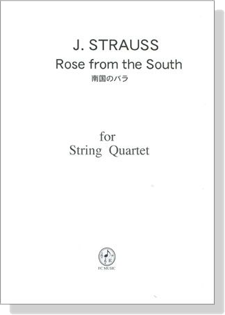 J. Strauss【Rose from the South】for String Quartet 南国のバラ