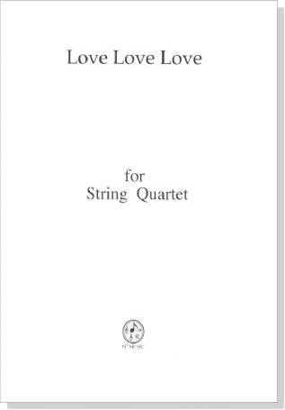Love Love Love for String Quartet