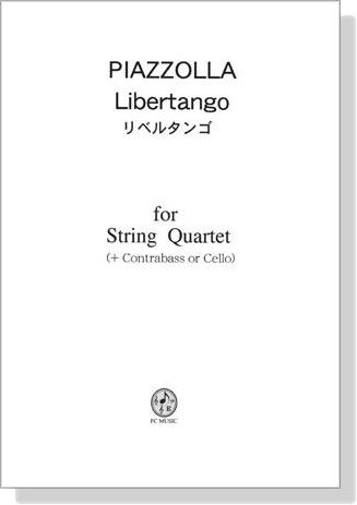 Piazzolla【Libertango リベルタンゴ 】for String Quartet(+Contrabass or Cello)