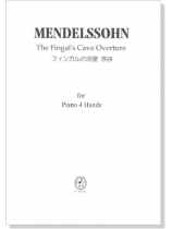 Mendelssohn フィンガルの洞窟 序曲 for Piano 4 Hands Mendelssohn フィンガルの洞窟 序曲 for Piano 4 Hands