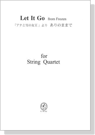 「アナと雪の女王」より ありのままで for String Quartet