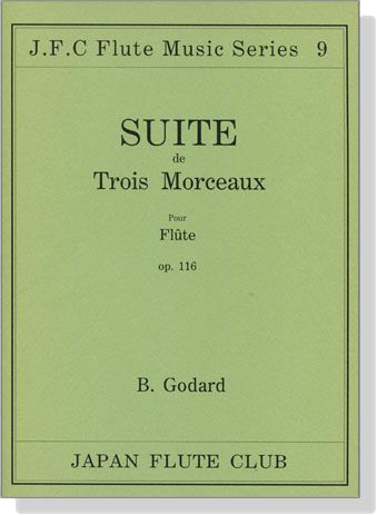 B. Godard【Suite de Trois Morceaux , Op. 116】Pour Flûte