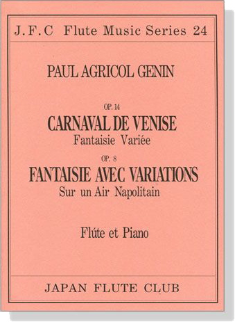 Paul Agricol Genin【Carnaval De Venise , Op. 14 、Fantaisie Avec Variations , Op. 8】Flúte et Piano